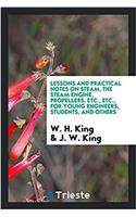 Lessons and practical notes on steam, the steam engine, propellers, etc., etc., for young engineers, students, and others