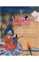 The Flying Mystics of Tibetan Buddhism