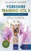 Yorkshire Training Vol 3 - Taking care of your Yorkshire Terrier