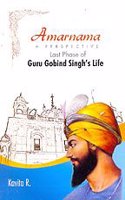 Amarnama: A Perspective Last Phase of Guru Gobind Singh Life