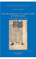 Nouvelle Perspective Sur Le Systeme Verbal de l'Hebreu Ancien