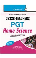 DSSSB: Home Science (PGT) Teachers Recruitment Exam Guide: Teachers PGT Home Science