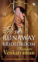 The Runaway Bridegroom (Marriages Made in India)