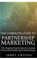 Complete Guide to Partnership Marketing