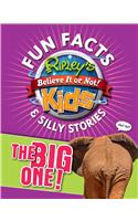 Ripley's Fun Facts & Silly Stories: The Big One!