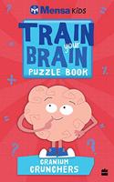 Mensa Train Your Brain: Cranium Crunchers