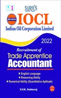 SURA`S IOCL (Indian Oil Corporation Limited) Trade Apprentice Accountant Exam Books - LATEST EDITION 2022