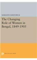 Changing Role of Women in Bengal, 1849-1905