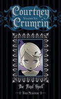 Courtney Crumrin Volume 6: The Final Spell Special Edition