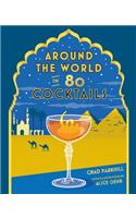 Around the World in 80 Cocktails