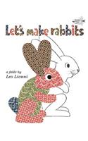 Let's Make Rabbits