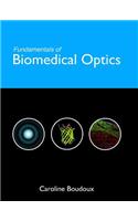 Fundamentals of Biomedical Optics