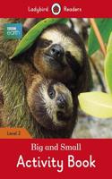 BBC Earth: Big and Small Activity Book- Ladybird Readers Level 2