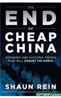 The End of Cheap China: Economic and Cultural Trends that Will Disrupt the World