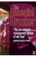 Essential Drucker The Pre - Eminent Mngt Thinker Of Our Time