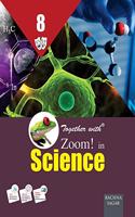 Together With Zoom In Science for Class 8