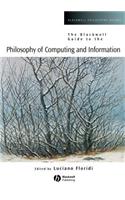 Blackwell Guide to the Philosophy of Computing and Information