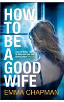 How to Be a Good Wife