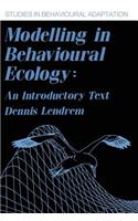 Modelling in Behavioural Ecology