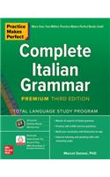 Practice Makes Perfect: Complete Italian Grammar, Premium Third Edition