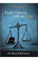 Trade Options with an Edge