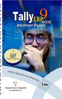 TallyERP9 Book Advanced Usages: A Practical Hands-on Self-study Approach Book