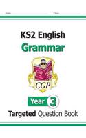 KS2 English Year 3 Grammar Targeted Question Book (with Answers)