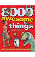 8000 Awesome Things You Should Know