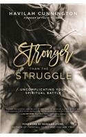 Stronger Than the Struggle