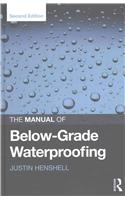 The Manual of Below-Grade Waterproofing