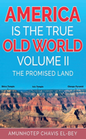 America is the True Old World, Volume II