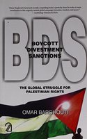 Boycott Divestment Sanctions: The Global Struggle For Palestinian Rights