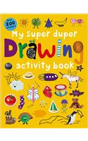 My Super Duper Drawing Activity Book