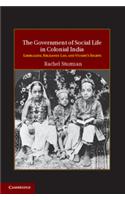 Government of Social Life in Colonial India