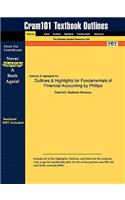 Outlines & Highlights for Fundamentals of Financial Accounting by Phillips