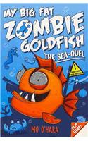 My Big Fat Zombie Goldfish 2: The SeaQuel