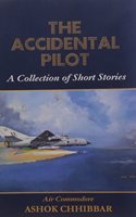 THE ACCIDENTAL PILOT : A COLLECTION OF SHORT STORIES