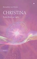 Christina, Book 1: Twins Born as Light: Book 1 of the 