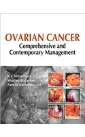 Ovarian Cancer: Comprehensive and Contemporary Management