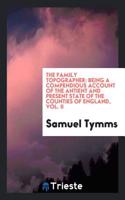 The family topographer: being a compendious account of the antient and present state of the counties of England, Vol. II