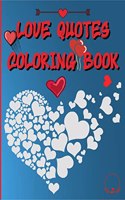 Love Quotes Coloring Book: Grown-ups Coloring Book of Love and Romance with Beautiful Patterns for Relieving Stress and Relaxation