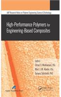 High-Performance Polymers for Engineering-Based Composites