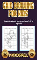 How to Draw Comic Superheroes Using Grids for Beginners (Grid Drawing for Kids)