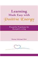 Learning Made Easy with Positive Energy