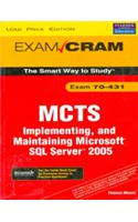 MCTS 70-431 Exam Cram : Implementing and Maintaining Microsoft SQL Server 2005 Exam