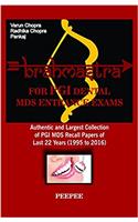 Brahmastra for PGI Dental MDS Entrance Exams authentic and largest collection of PGI MDS recall papers of last 22 years (1995 to 2016)