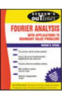 Schaum's Outline of Fourier Analysis with Applications to Boundary Value Problems