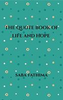 THE QUOTE BOOK OF LIFE AND HOPE