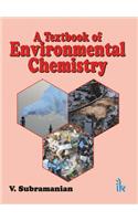 A Textbook of Environmental Chemistry