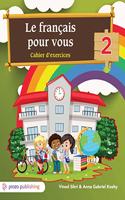 Le français pour vous cahier d'exercices Volume 2 ( French Workbook )